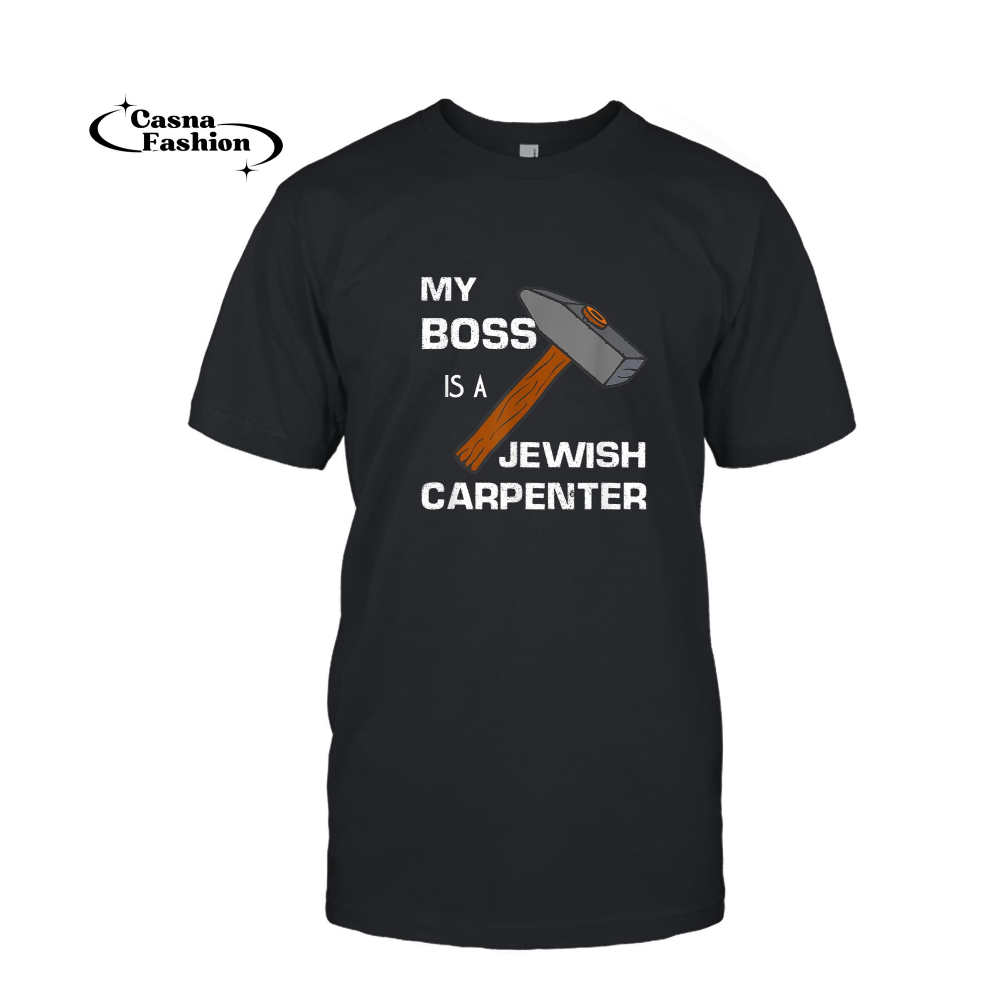 casnafashion_T-shirt_My Boss is a Jewish Carpenter. T-Shirt_T-shirt_Black