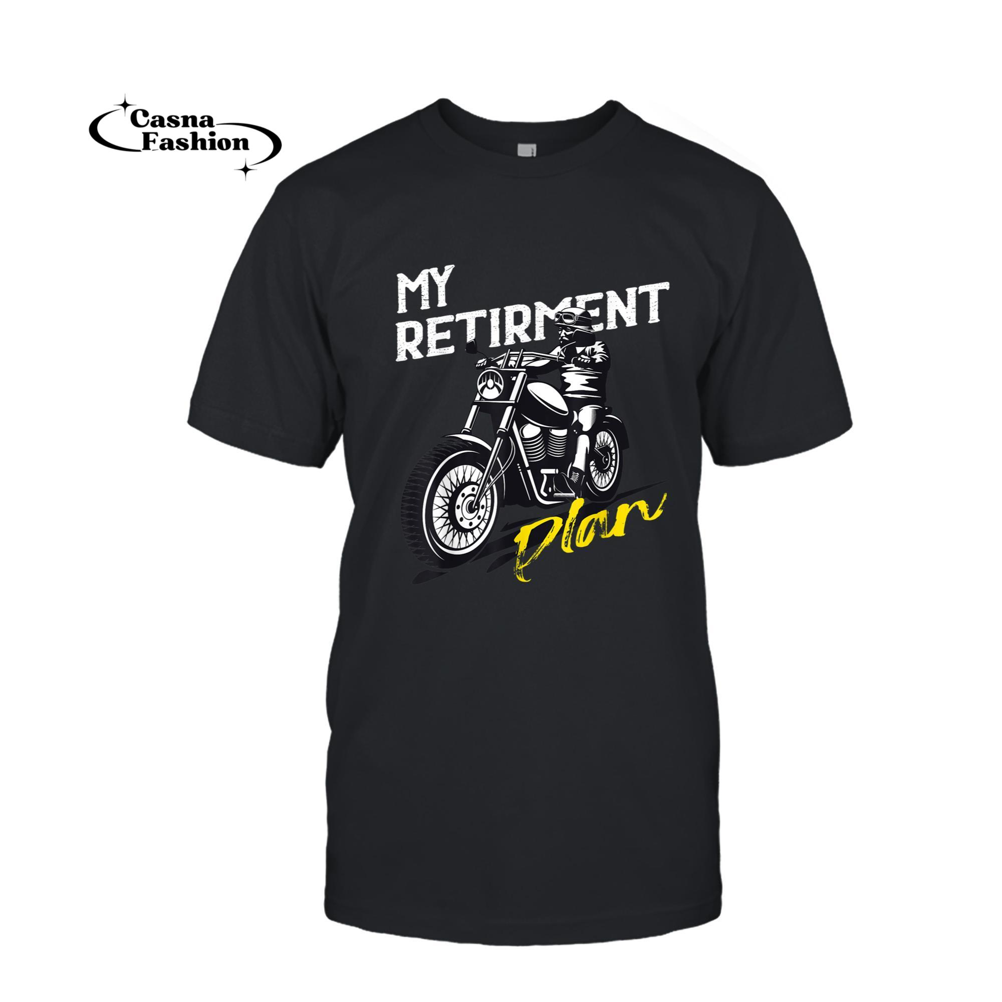 casnafashion_T-shirt_My Petirement Plan Grandpa Plan Retired Motorcycle Biker Dad T-Shirt_T-shirt_Black