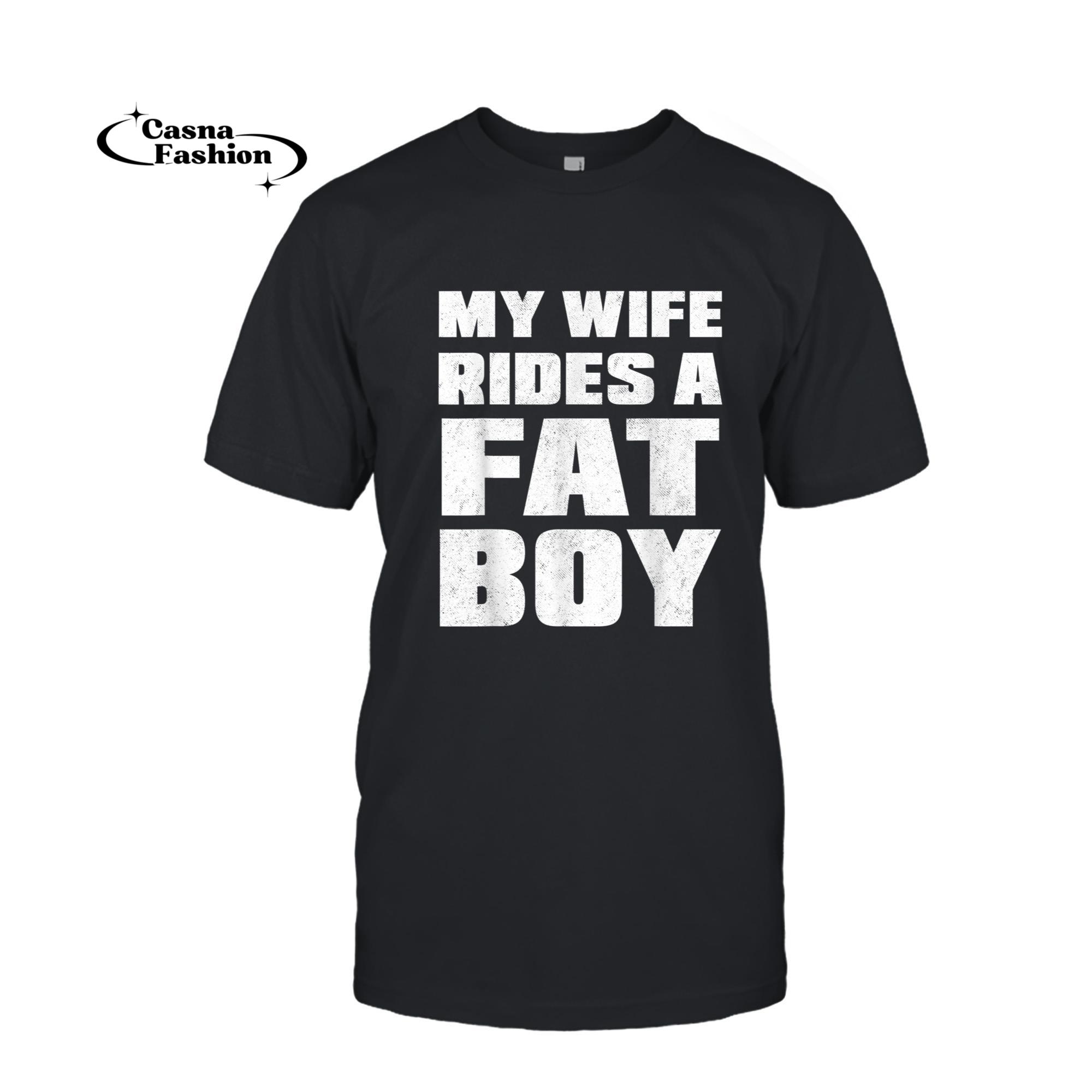 casnafashion_T-shirt_My Wife Rides a Fat Boy Cooles Biker Spruch T-Shirt_T-shirt_Black