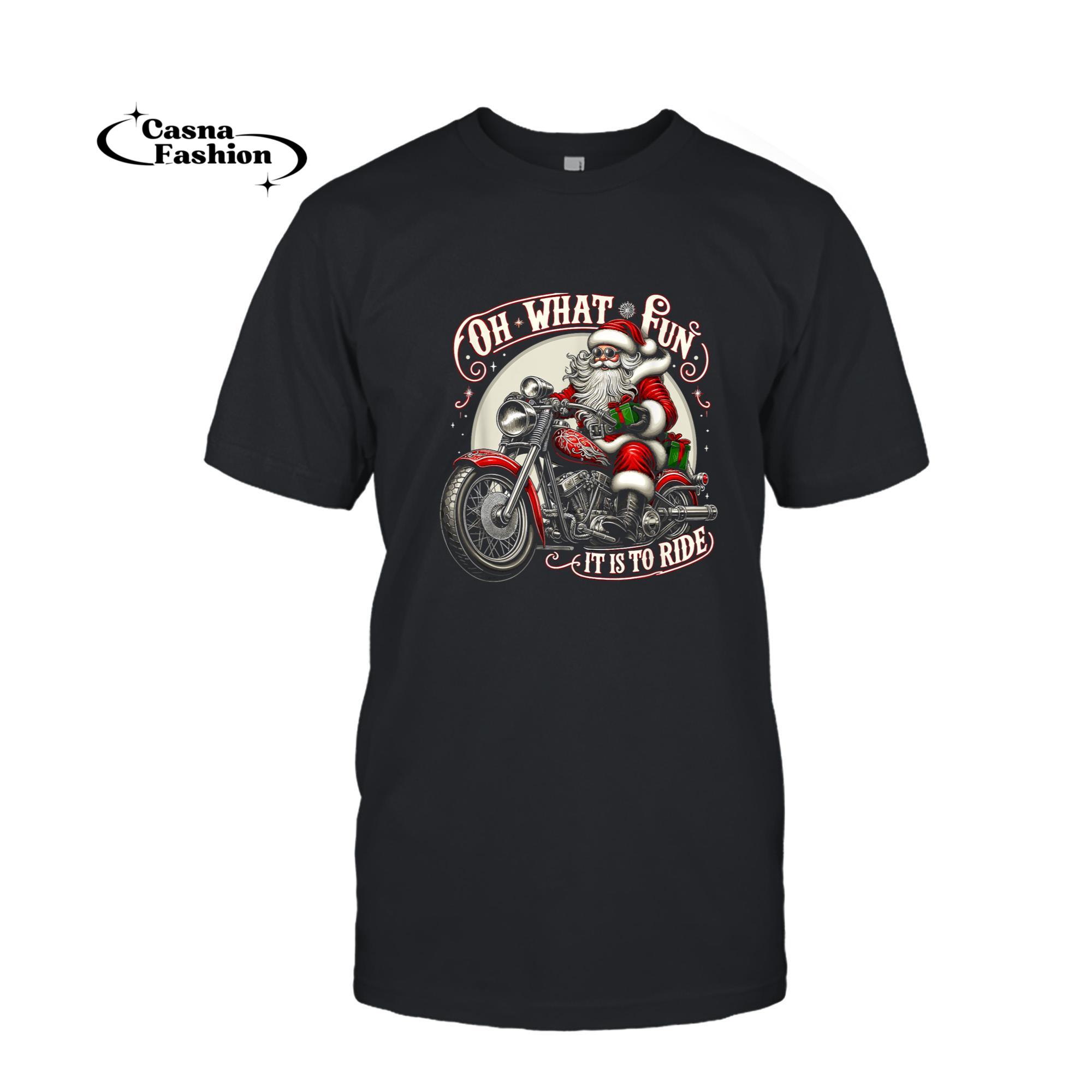 casnafashion_T-shirt_Oh What Fun It is To Ride Motorcycle Biker Santa Xmas T-Shirt_T-shirt_Black