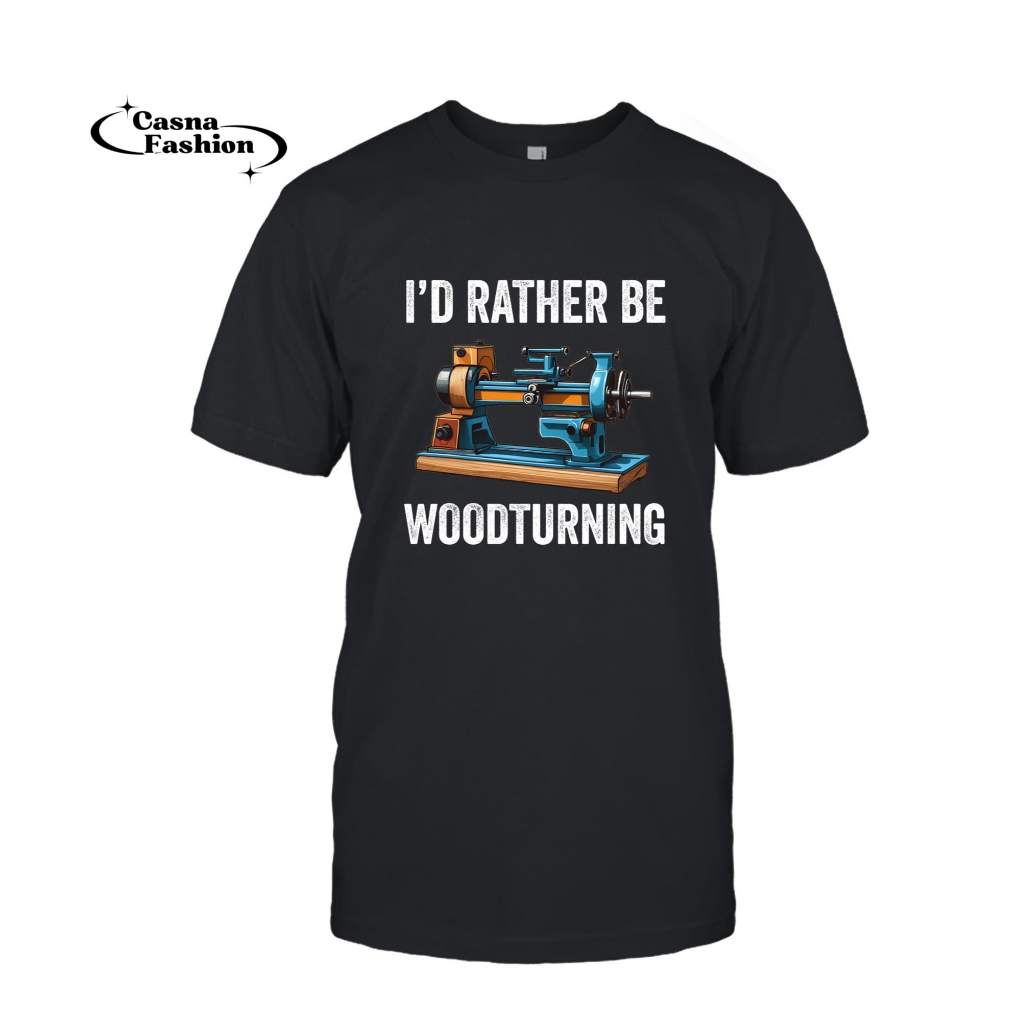 casnafashion_T-shirt_Rather Be Woodturning Carpenter Woodturner Carpentry Long Sleeve T-Shirt_T-shirt_Black