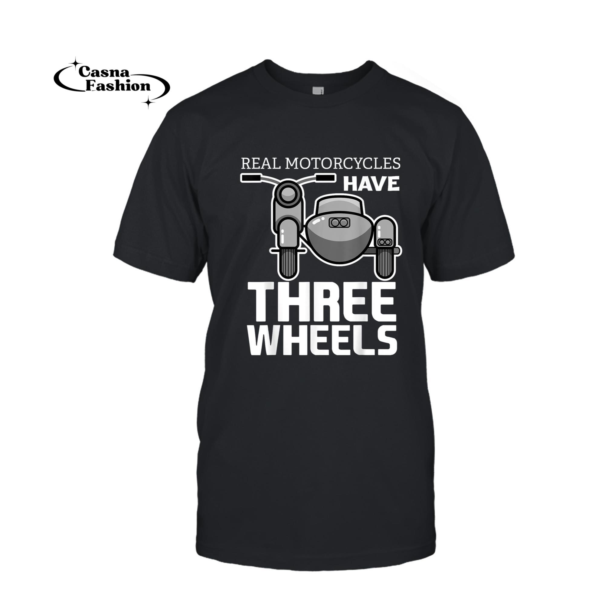 casnafashion_T-shirt_Real Motorcycles Have Three Wheels Sidecar Funny Men Women T-Shirt_T-shirt_Black