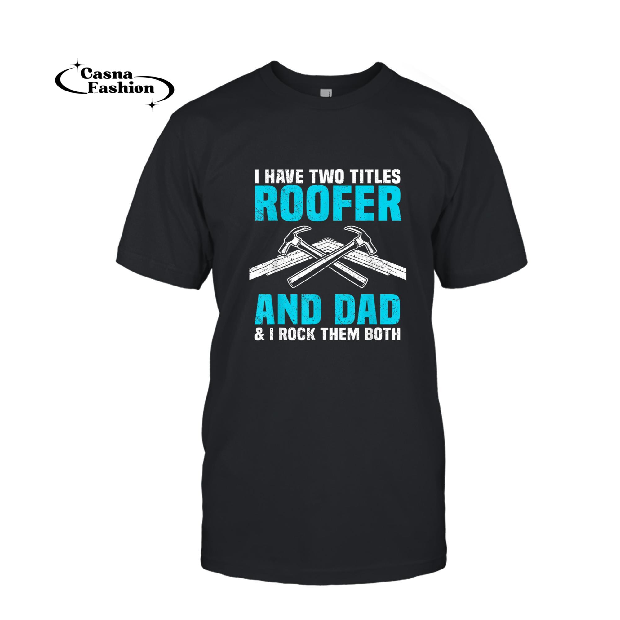 casnafashion_T-shirt_Roofer Dad Roofing Father's Day T-Shirt_T-shirt_Black