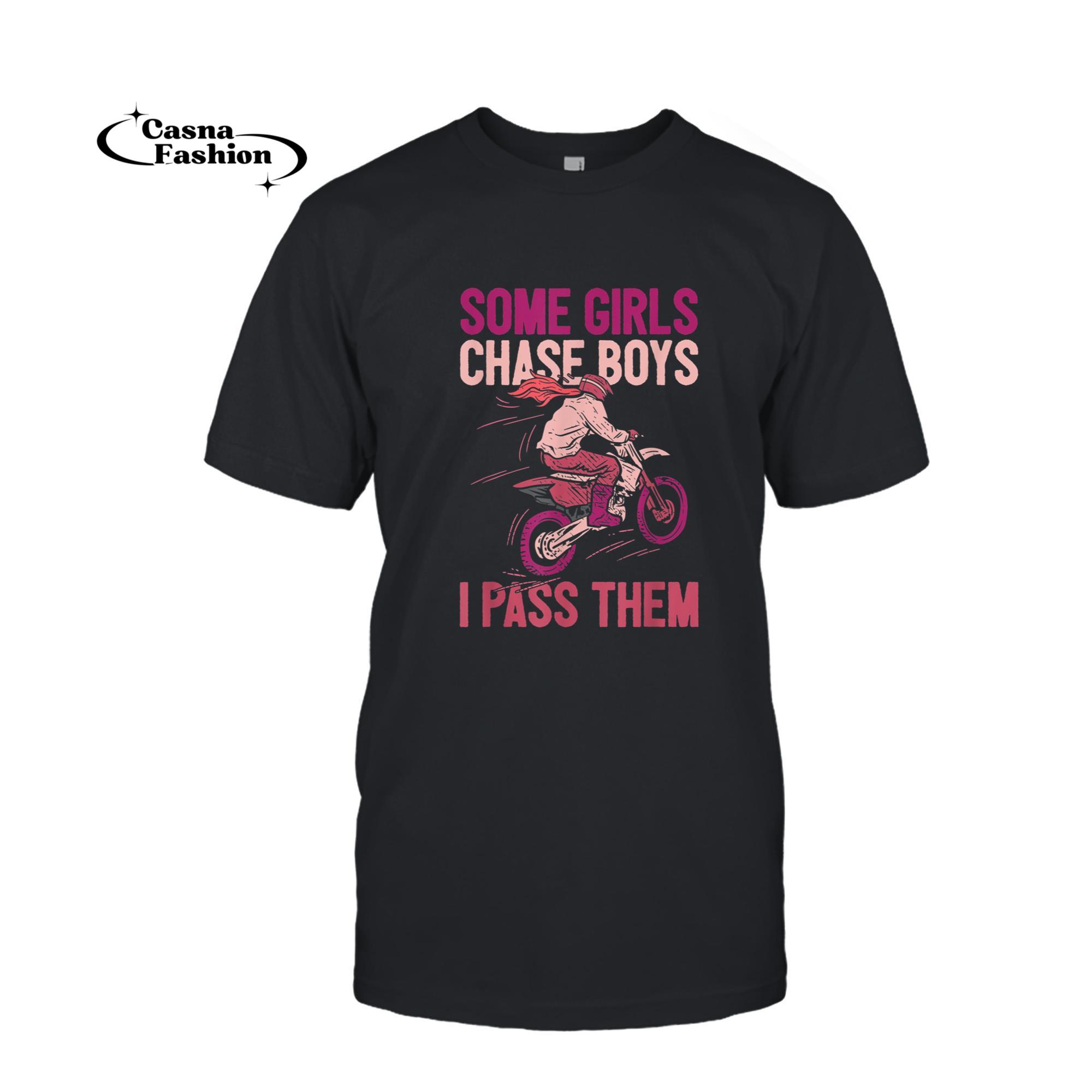 casnafashion_T-shirt_Some Girls Chase Boys Dirt Biker Girl Offroad Motorcycle T-Shirt_T-shirt_Black