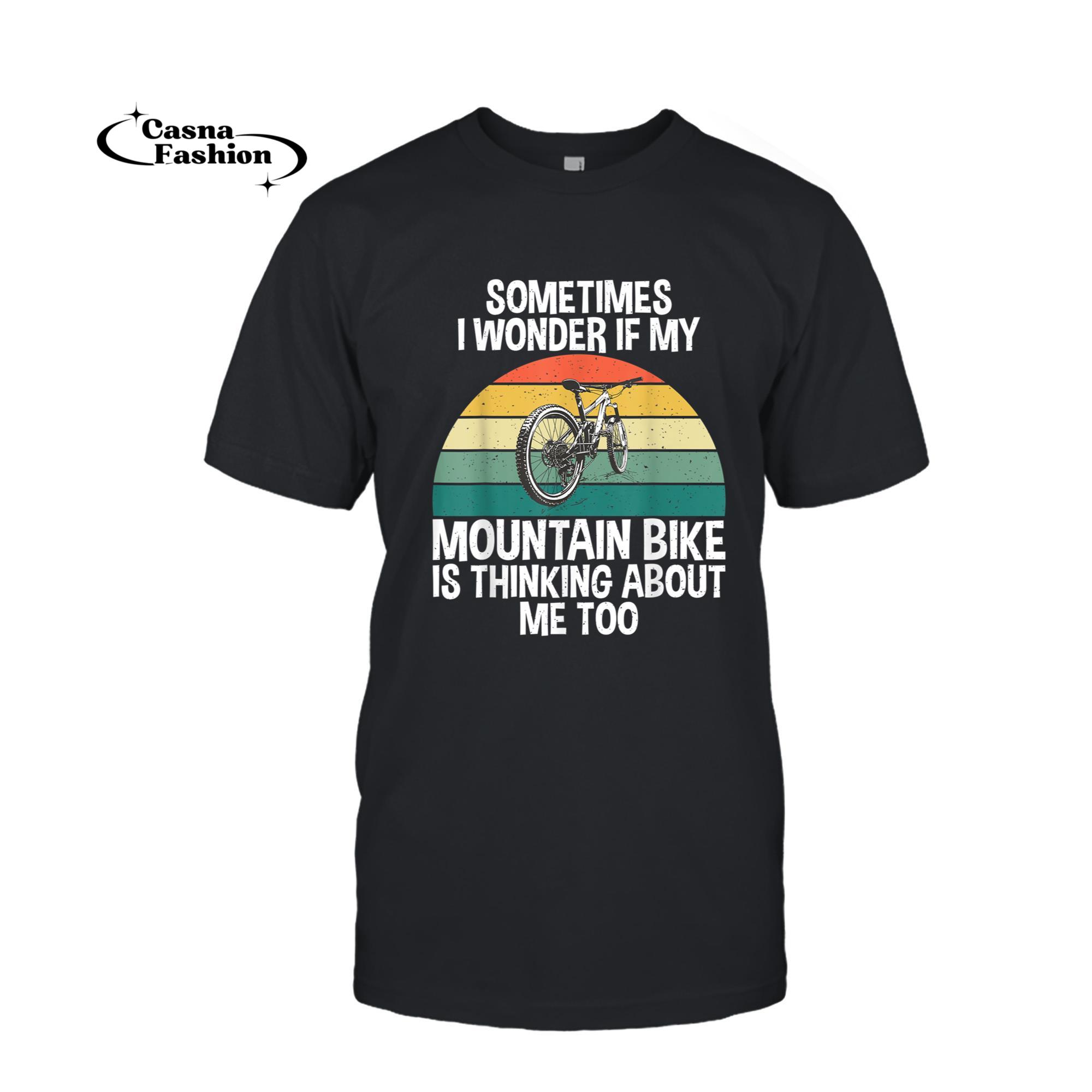 casnafashion_T-shirt_Sometimes i wonder if my Mountain Bike is thinking about me T-Shirt_T-shirt_Black