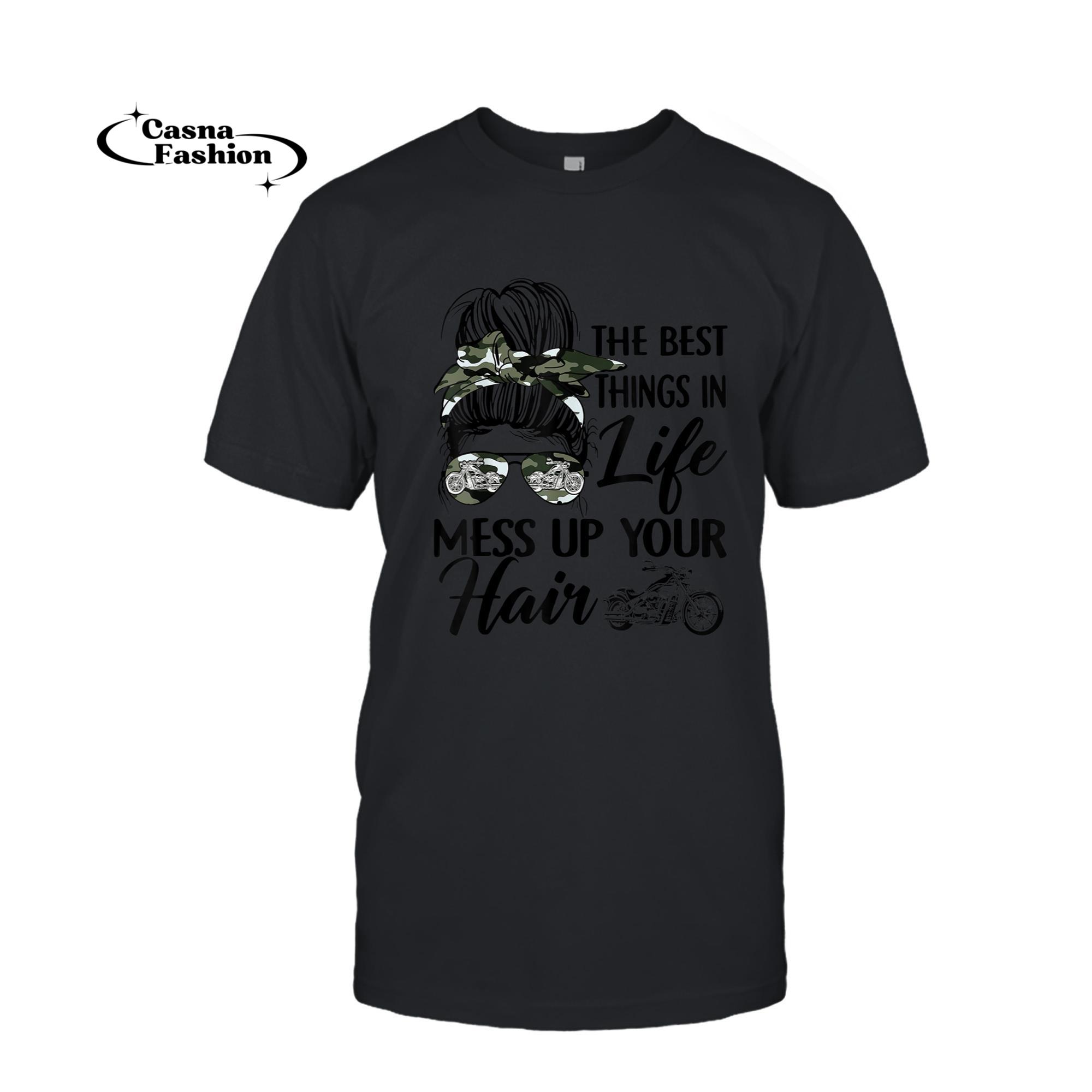 casnafashion_T-shirt_The Best Things In Life Mess Up Your Hair Motorcycle Women T-Shirt_T-shirt_Black