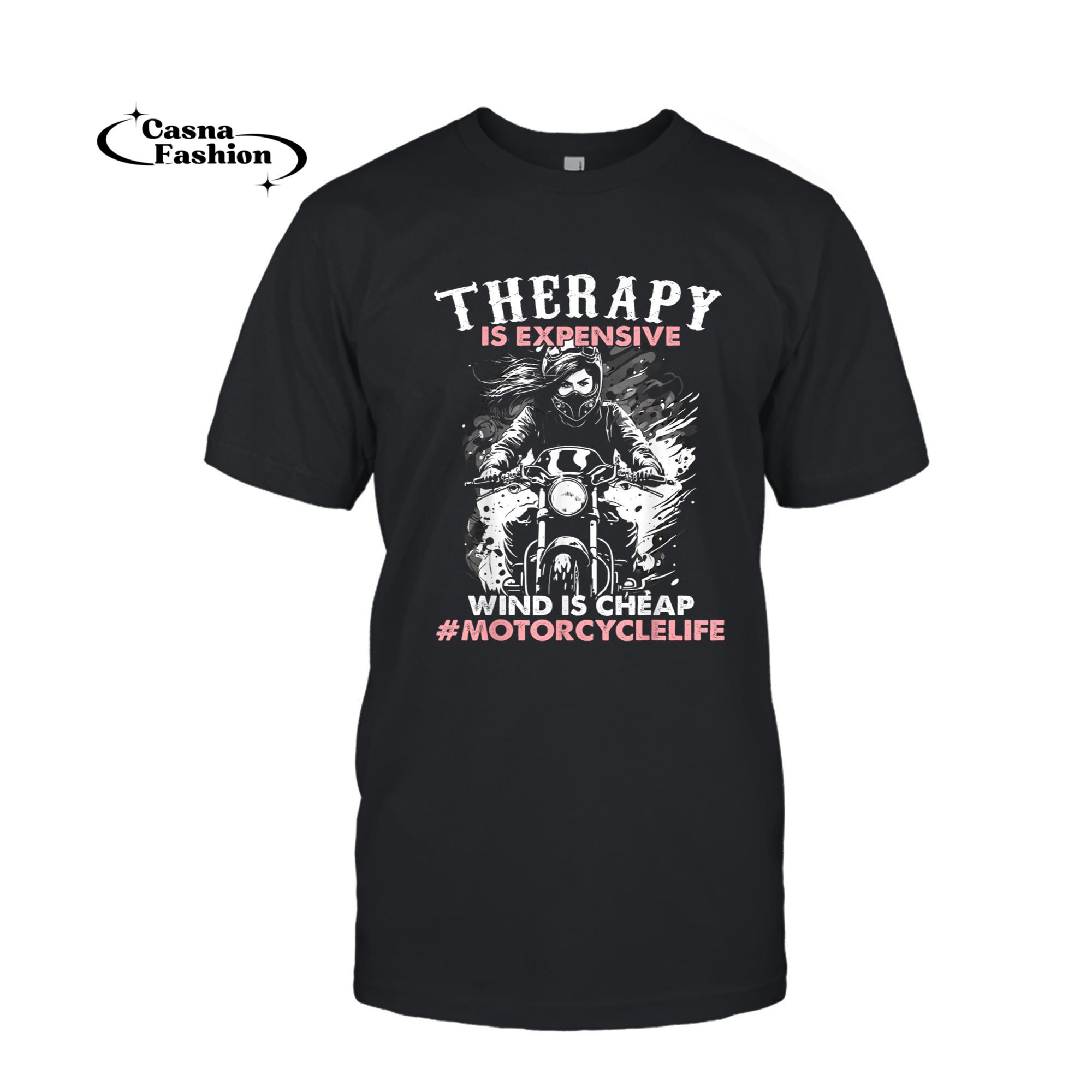 casnafashion_T-shirt_Therapy Is Expensive, Wind Is Cheap - Biker Freedom Enthusi T-Shirt_T-shirt_Black