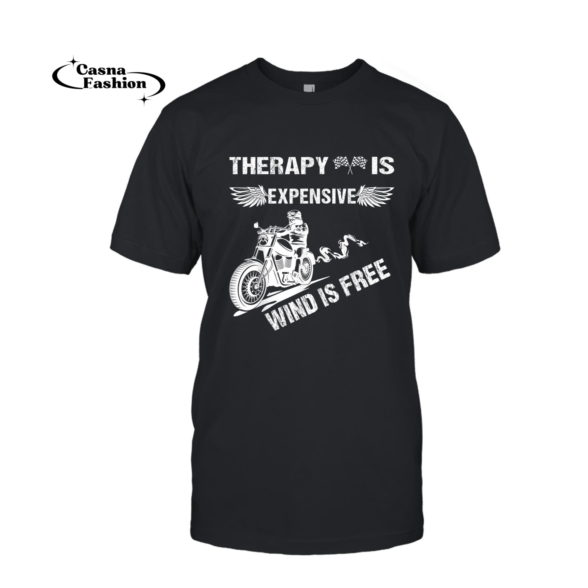 casnafashion_T-shirt_Therapy is Expensive Wind is Free Funny Motorcycle Biker T-Shirt_T-shirt_Black