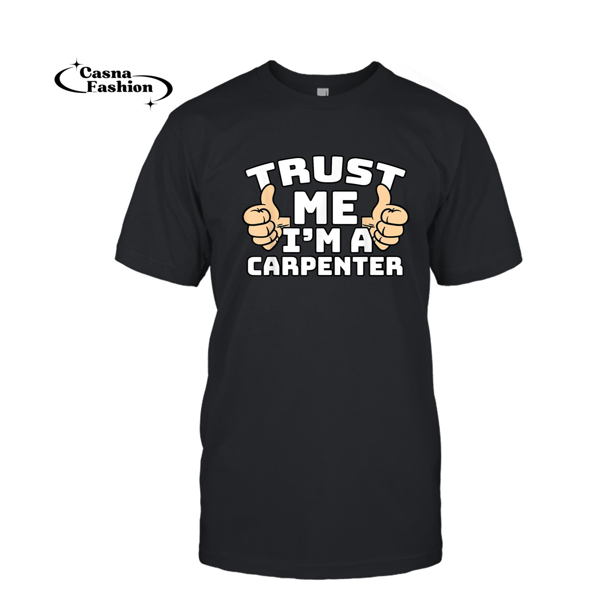 casnafashion_T-shirt_Trust Me I'm A Carpenter Thumbs Up Job T-Shirt_T-shirt_Black