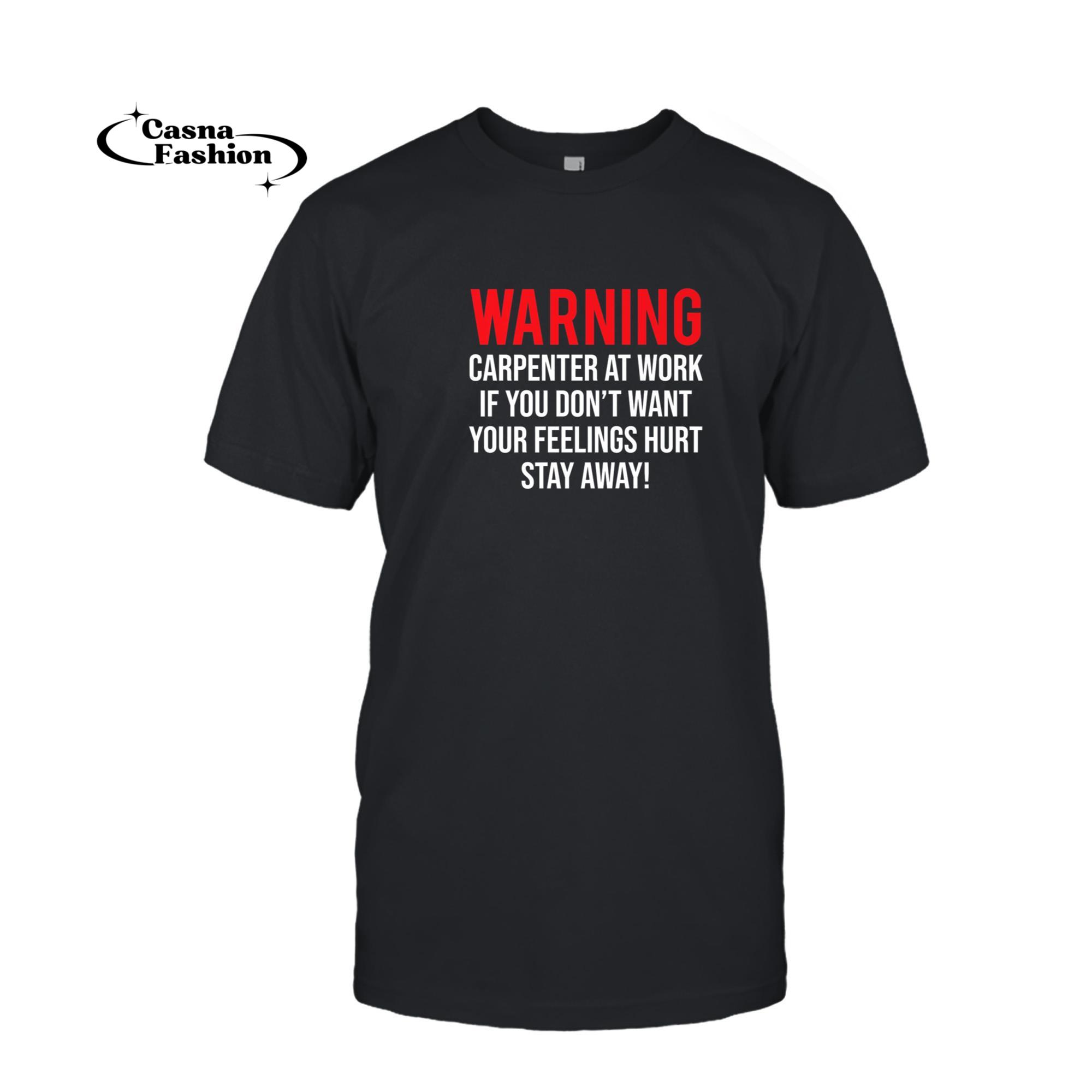 casnafashion_T-shirt_Warning Carpenter At Work Funny Carpentry Humor Premium T-Shirt_T-shirt_Black