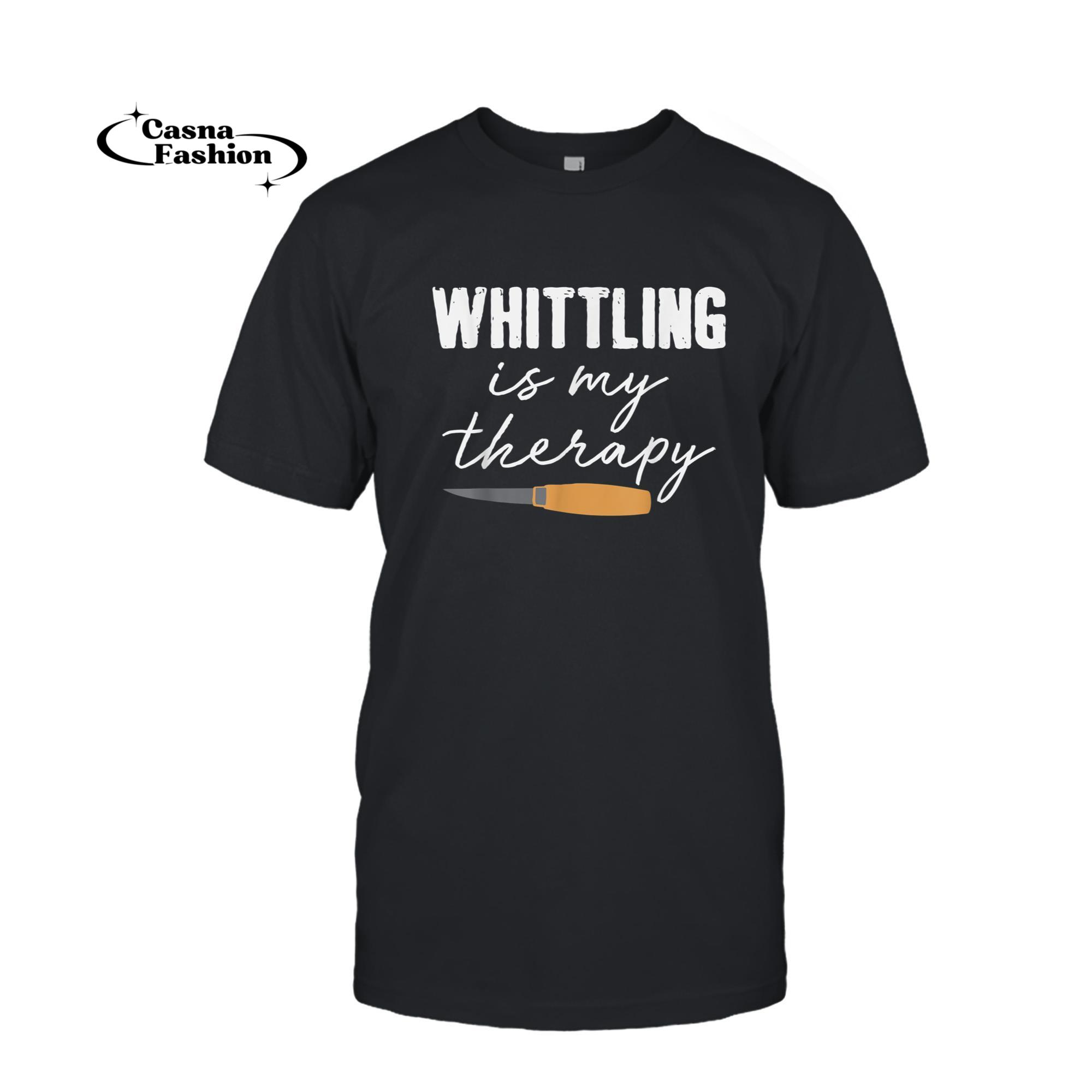 casnafashion_T-shirt_Whittling Is My Therapy Woodworking Whittle Woodwork T-Shirt_T-shirt_Black