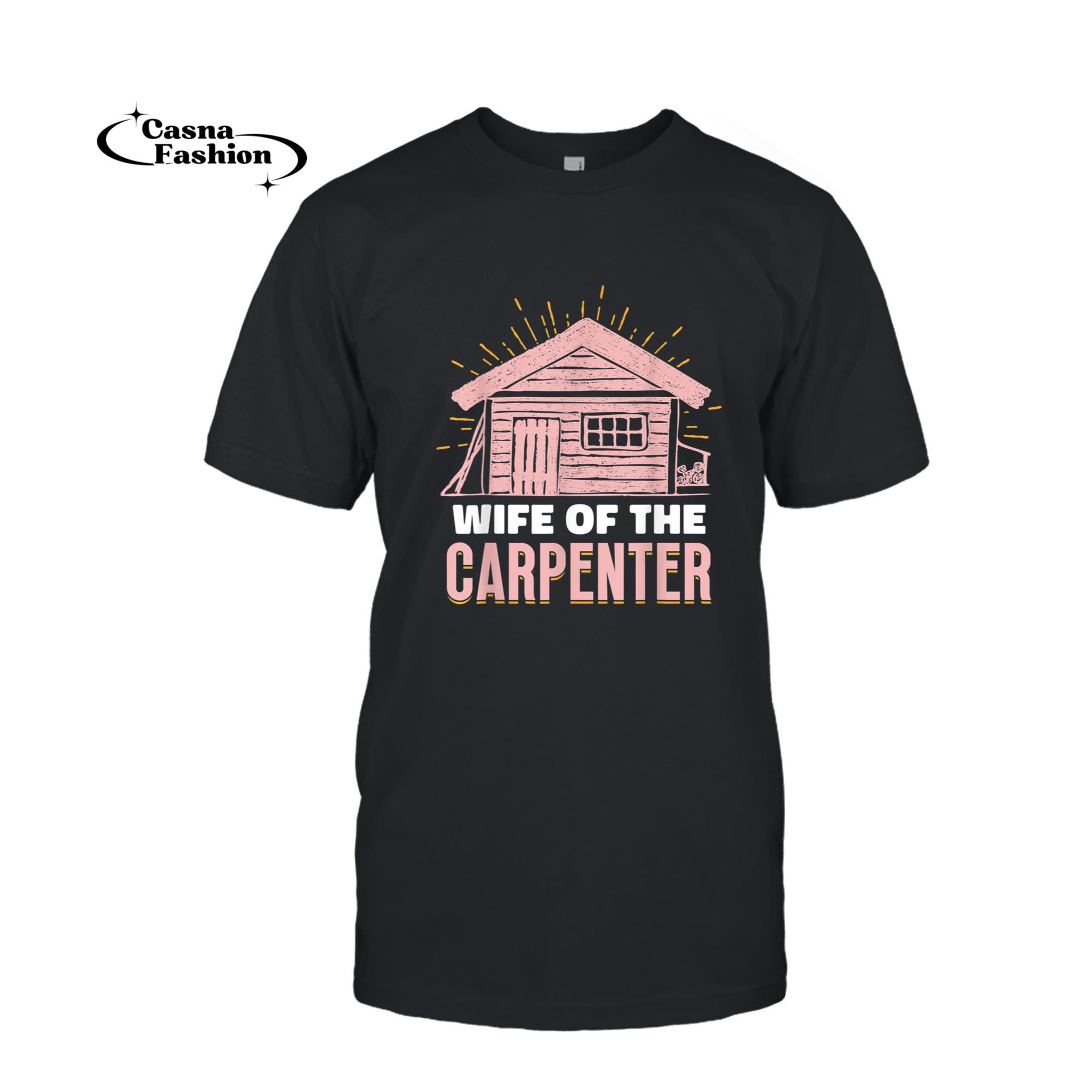 casnafashion_T-shirt_Wife Of The Carpenter Carpentry Carpenters Job Profession T-Shirt_T-shirt_Black