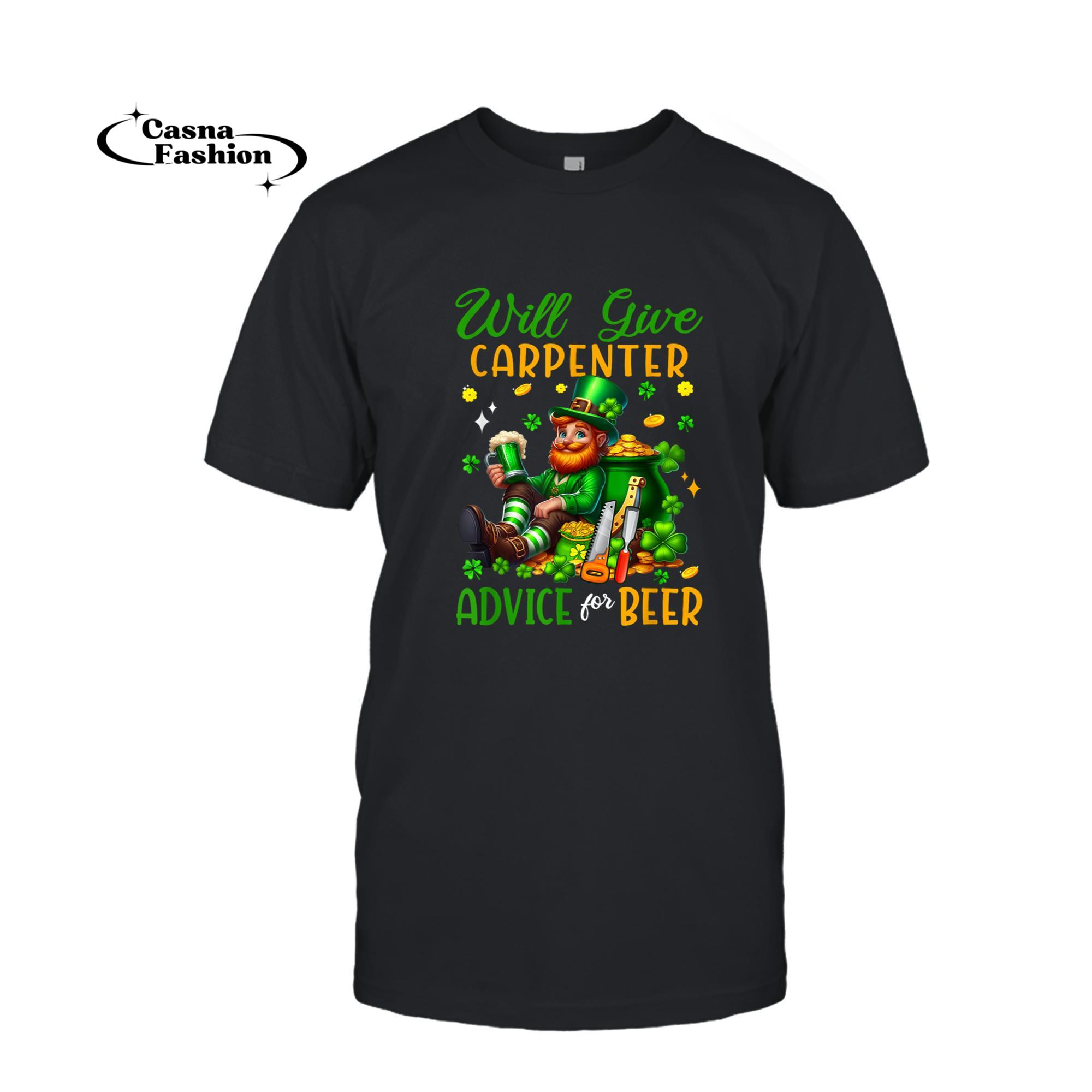 casnafashion_T-shirt_Will Give Carpenter Advice For Beer St. Patrick's Day Irish T-Shirt_T-shirt_Black