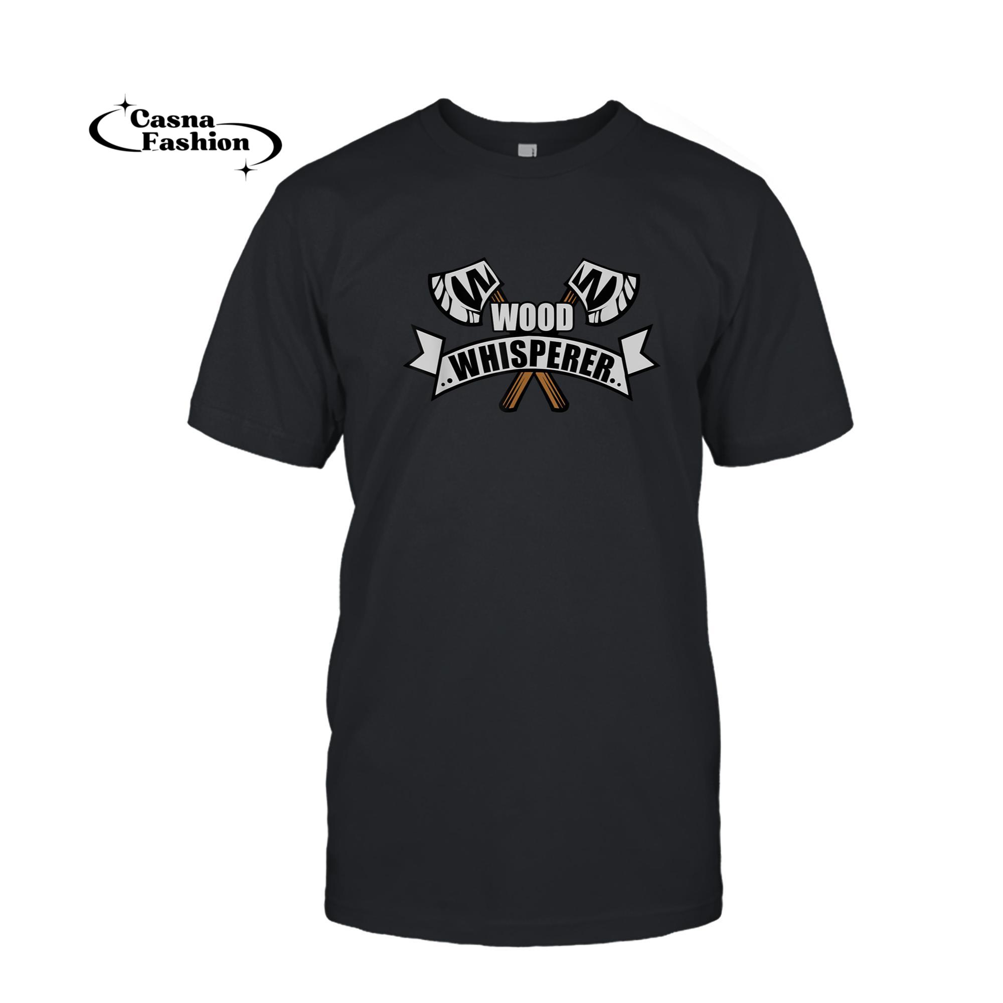 casnafashion_T-shirt_Wood Whisperer for Carpenter and Woodworking Lover T-Shirt_T-shirt_Black