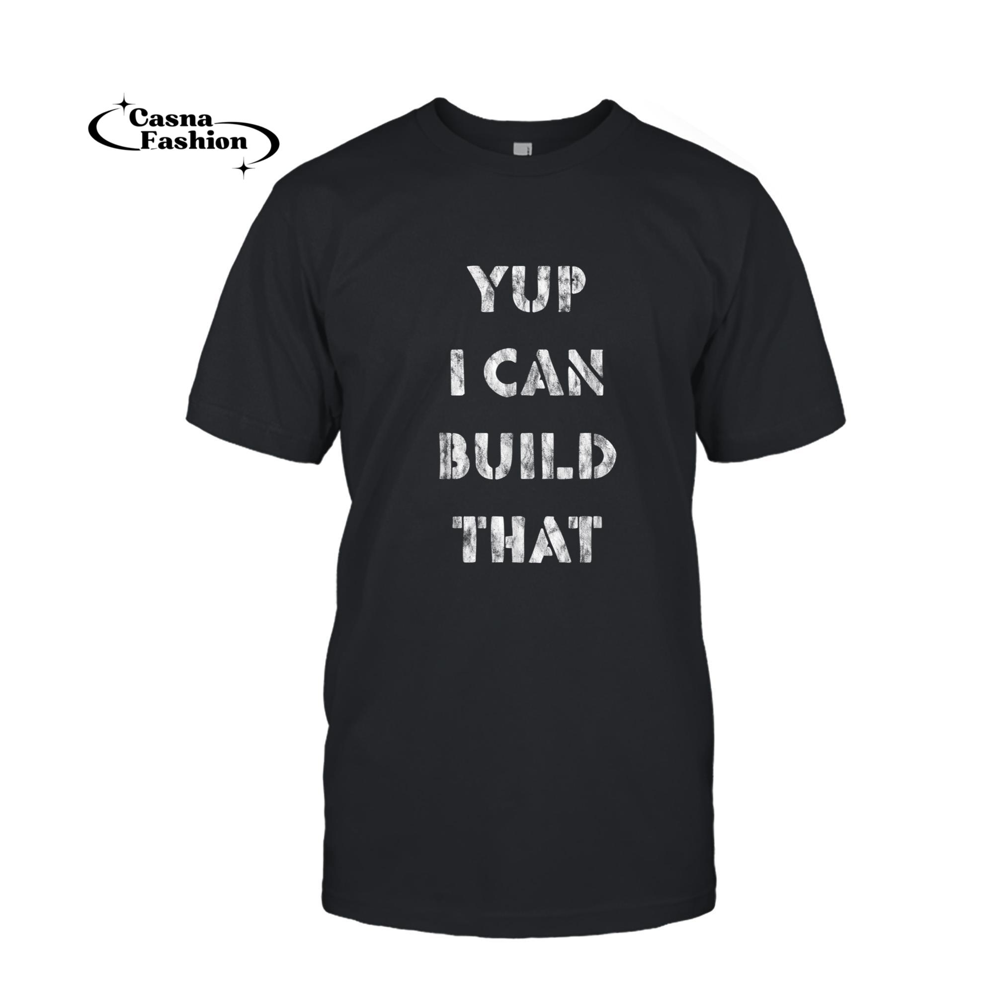 casnafashion_T-shirt_Yup I Can Build That - T-Shirt_T-shirt_Black