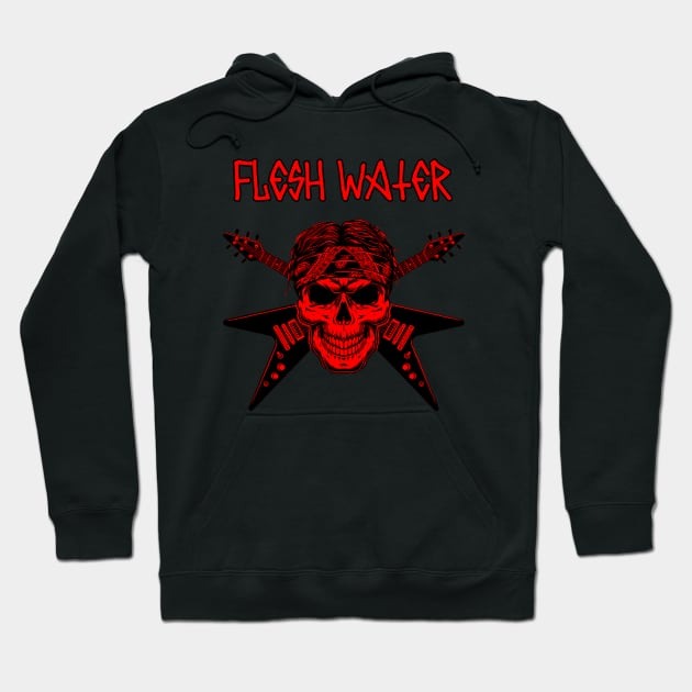 flesh water Hoodie