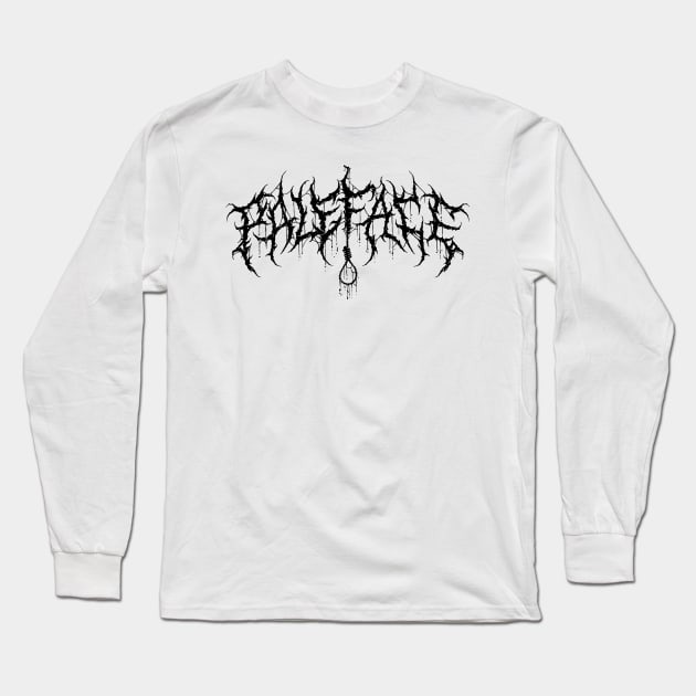 paleface Long Sleeve T-Shirt